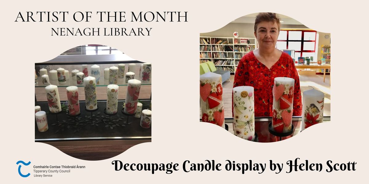 Decoupage Candle display by Helen Scott in Nenagh Library