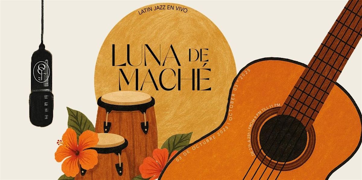 LUNA DE MACH\u00c9: Latin Jazz en vivo
