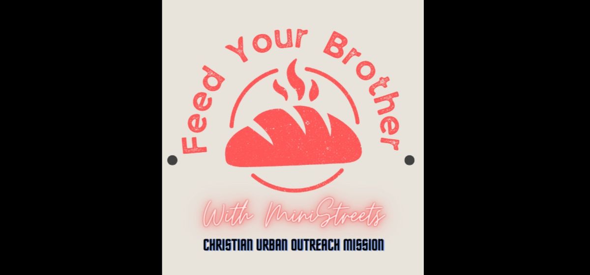 Street Mission: Feed Your Brother