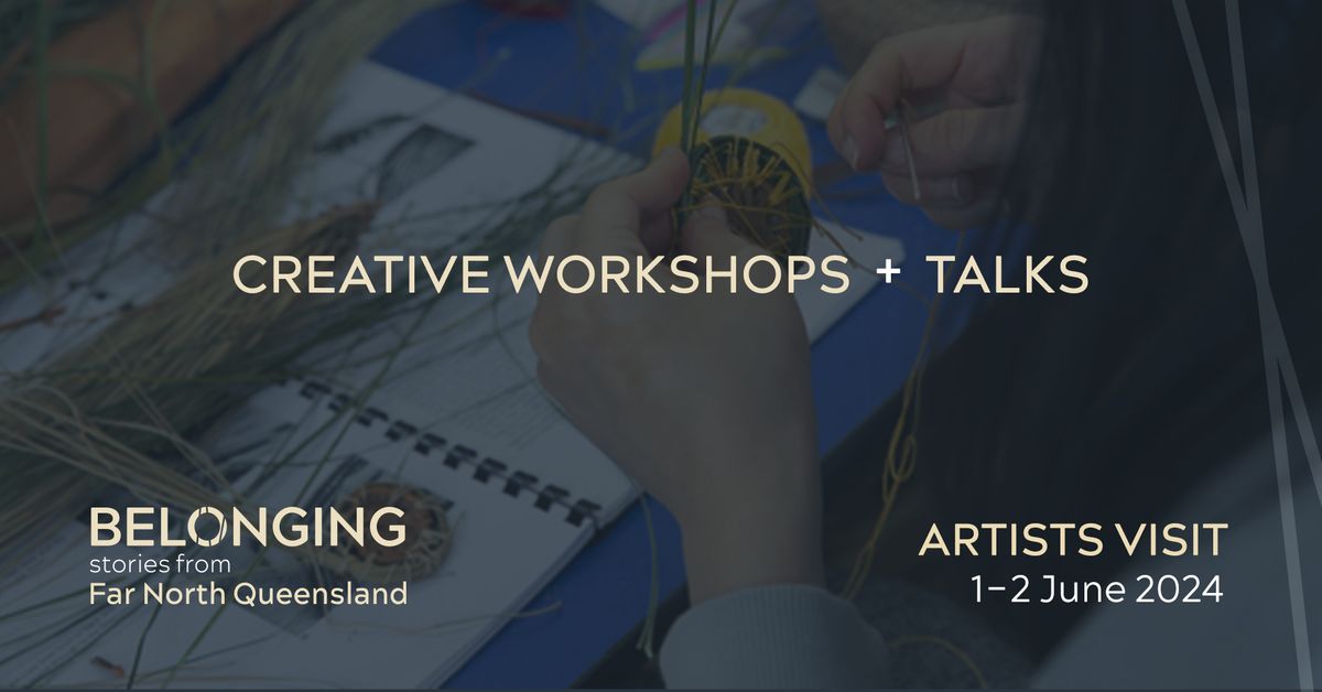 Belonging: Meet the artists and creative workshops