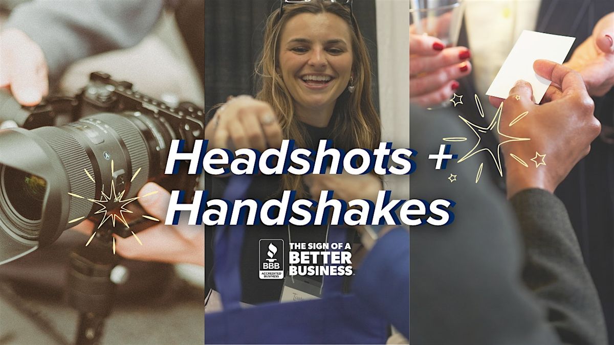 Headshots and Handshakes