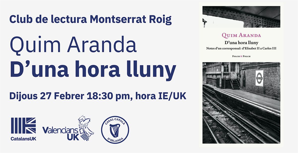 28\u00e8 Club de Lectura Montserrat Roig: "D'una hora lluny\u201d amb Quim Aranda