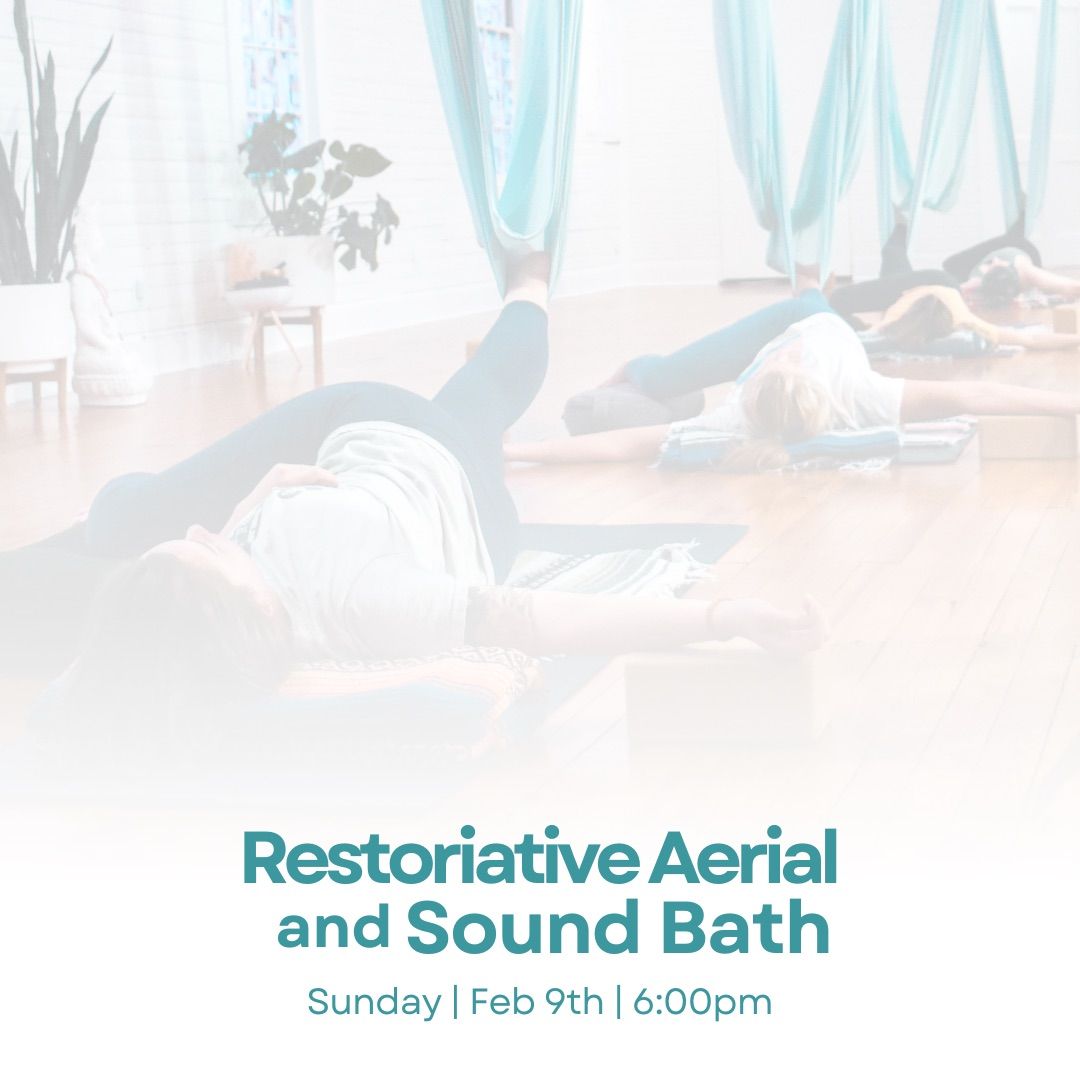 \u2728 Restorative Aerial Yoga + Sound Bath \u2728