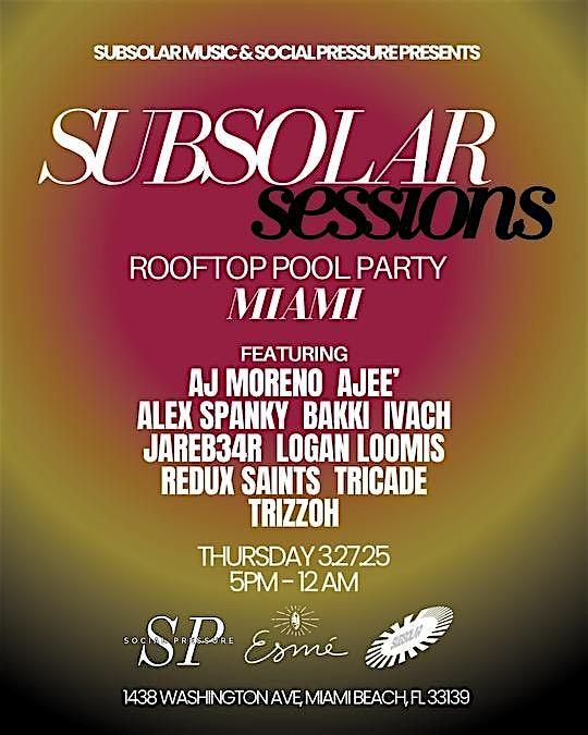 SUBSOLAR SESSIONS MIAMI 2025