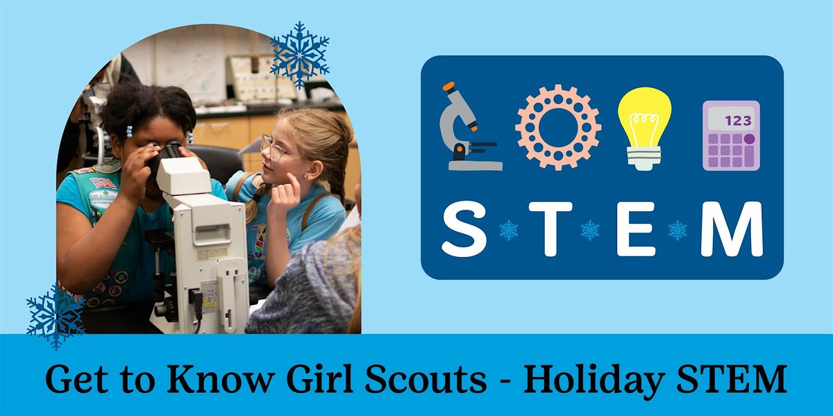 Get to Know Girl Scouts- Holiday Stem