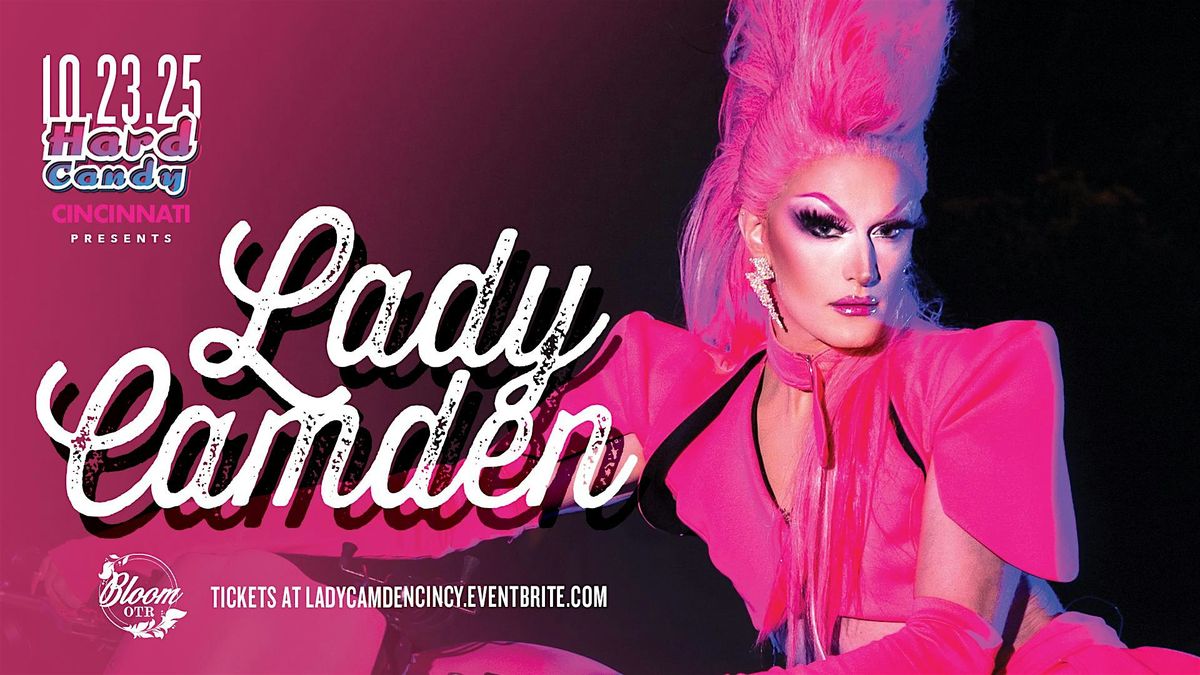 Hard Candy Cincinnati with Lady Camden