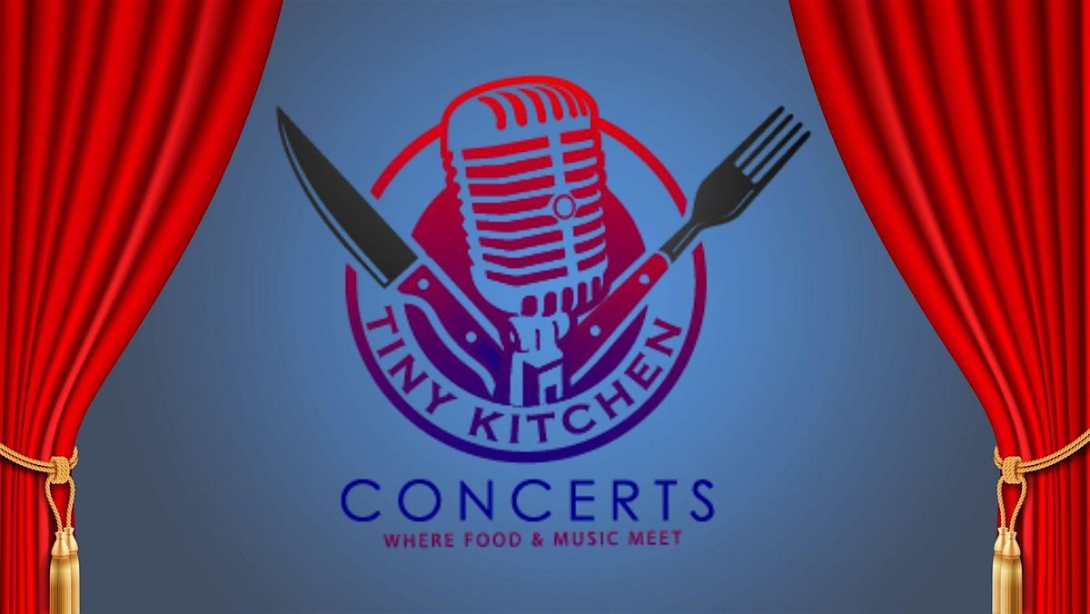 Tiny Kitchen Concert Series By Chef Eli