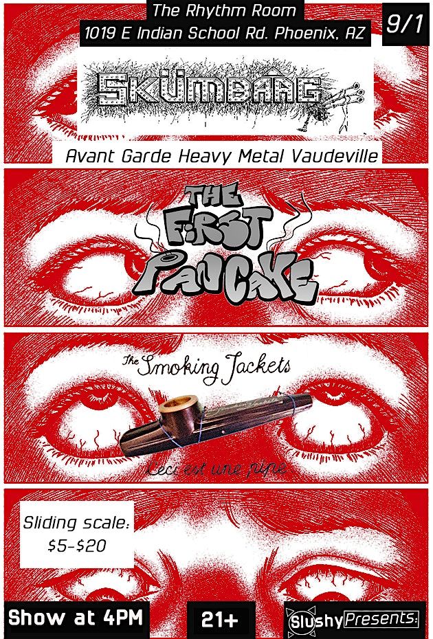 Skumbaag at the Rhythm Room w\/ The First Pancake and The Smoking Jackets