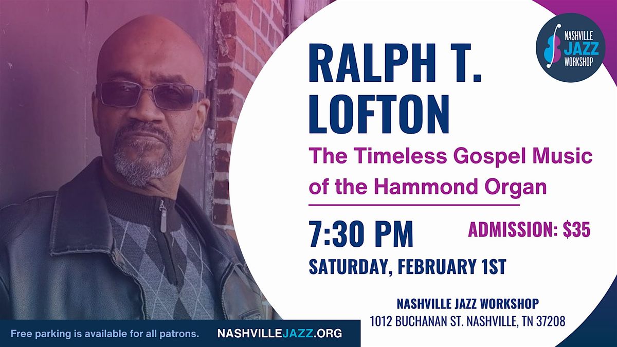 Ralph T. Lofton presents The Timeless Gospel Music of the Hammond Organ