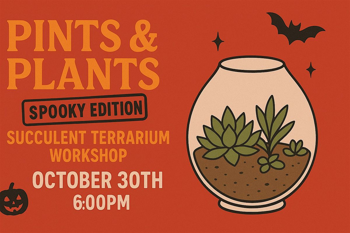 Pints & Plants: Spooky Edition v2.0