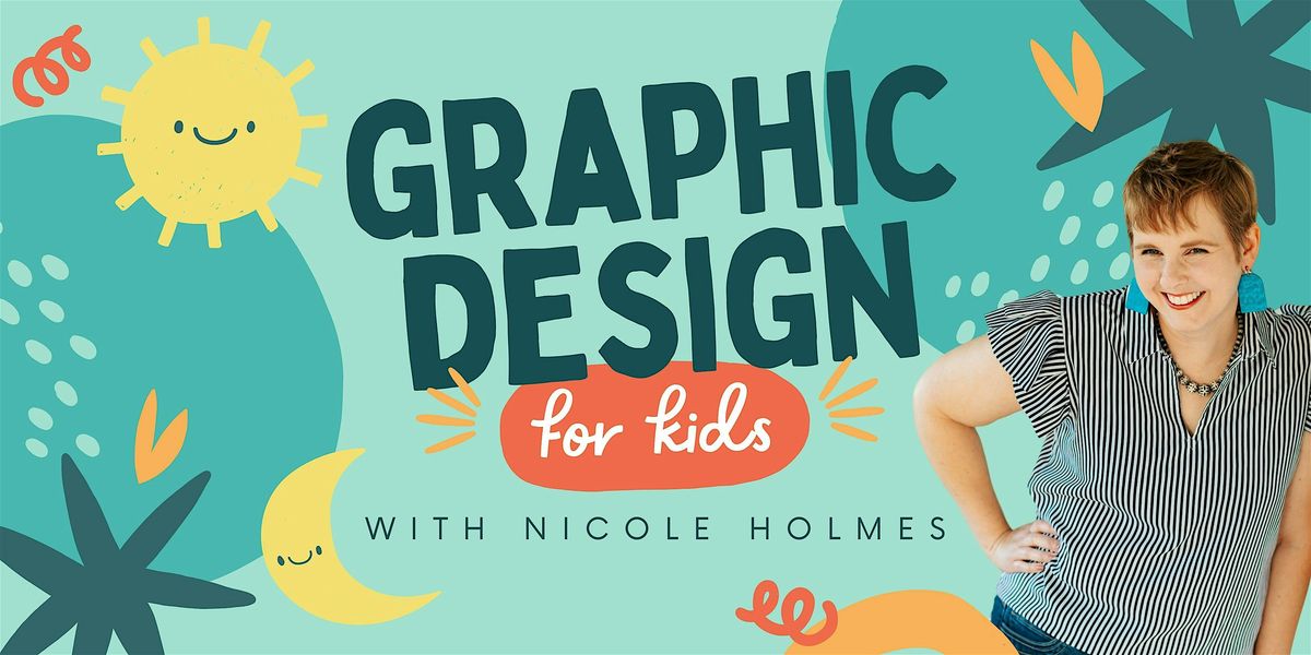 Graphic Design for Kids! Summer Mini-Camp