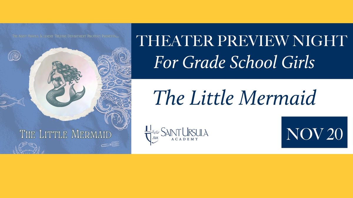 Theater Preview Night for Grade School Girls - The Little Mermaid