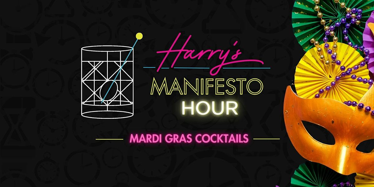 Harry's at Hofheimer Manifesto Hour Mardi Gras