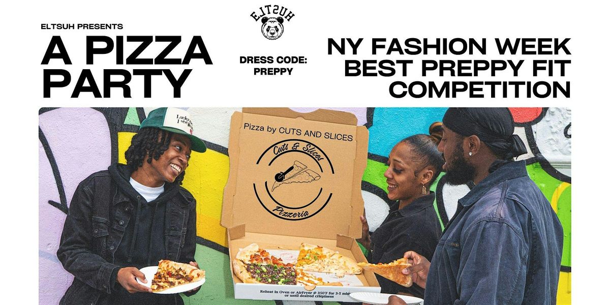 A  NYFW Edition Pizza Party