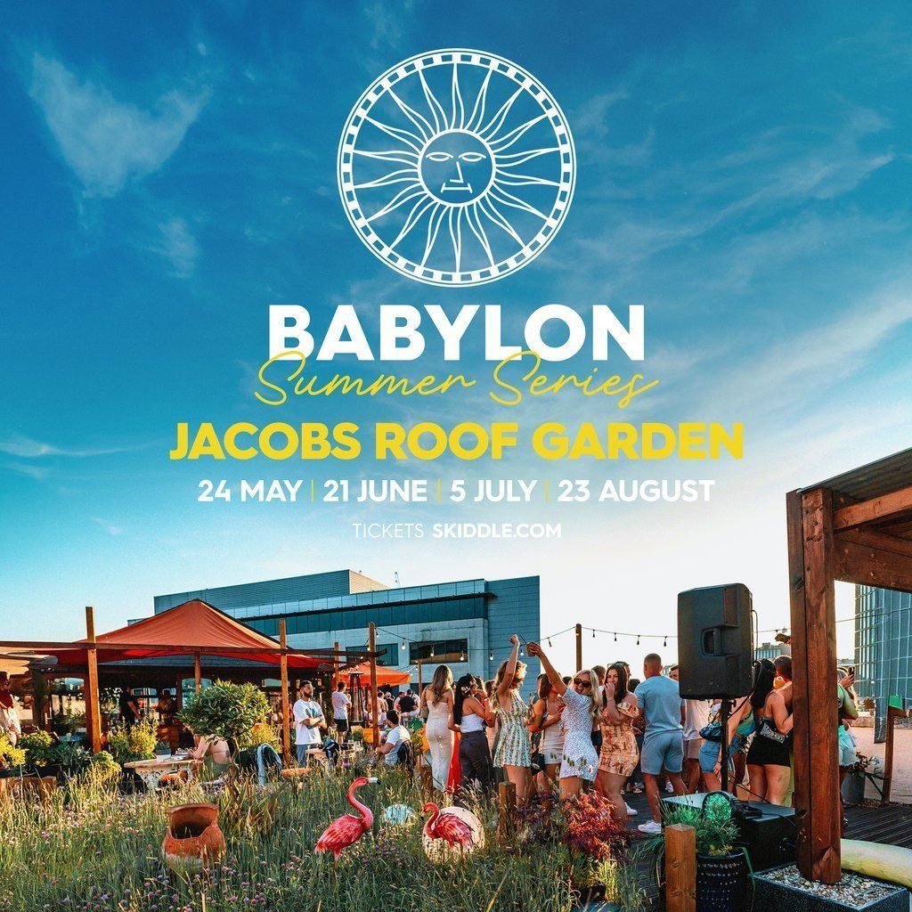 Babylon Rooftop Series - Jacobs Garden - Closing Party