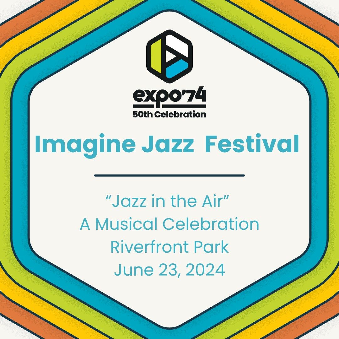 Imagine Jazz Festival "Jazz in the Air" for Expo 74