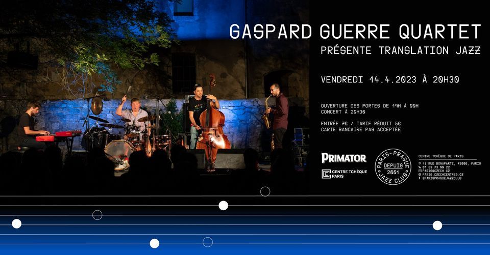 Concert Gaspard Guerre Quartet au Paris-Prague Jazz club