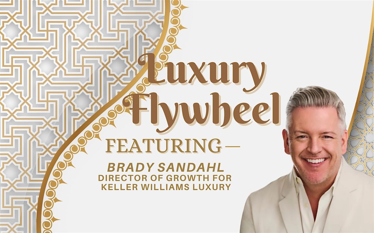 Luxury Flywheel featuring Brady Sandahl Pt 2