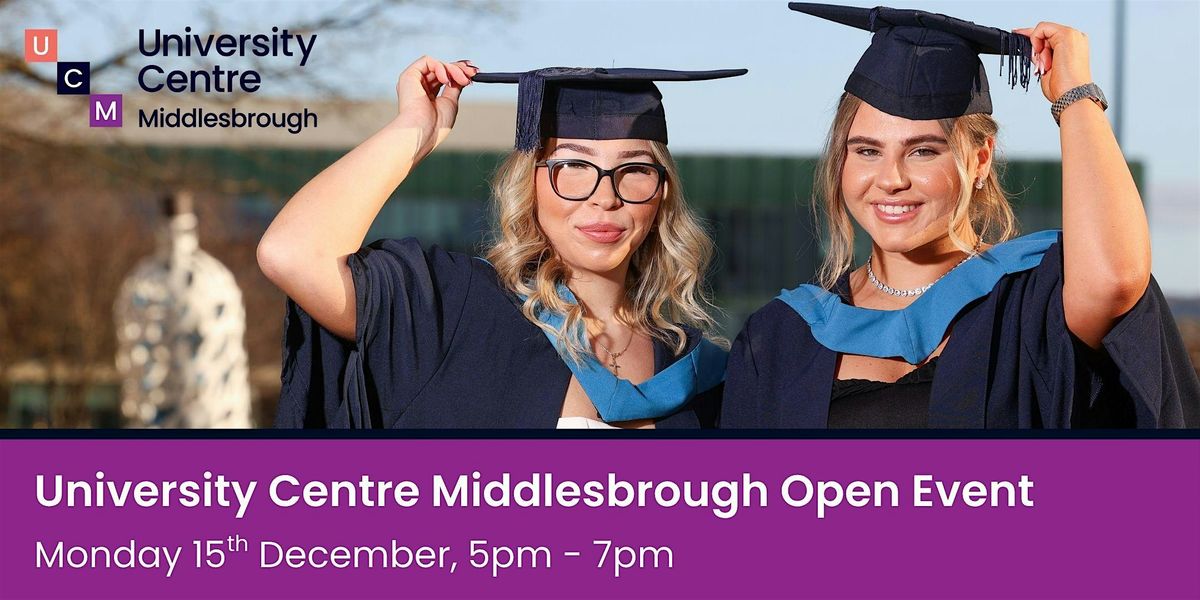 Higher Education Open Event | University Centre Middlebrough