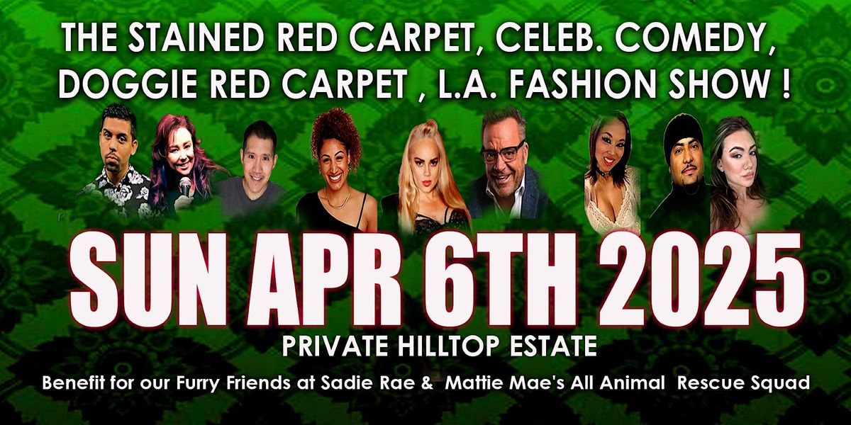 The Stained Red Carpet, Celeb. Comedy, Doggie Red Carpet , L.A. Fashion !