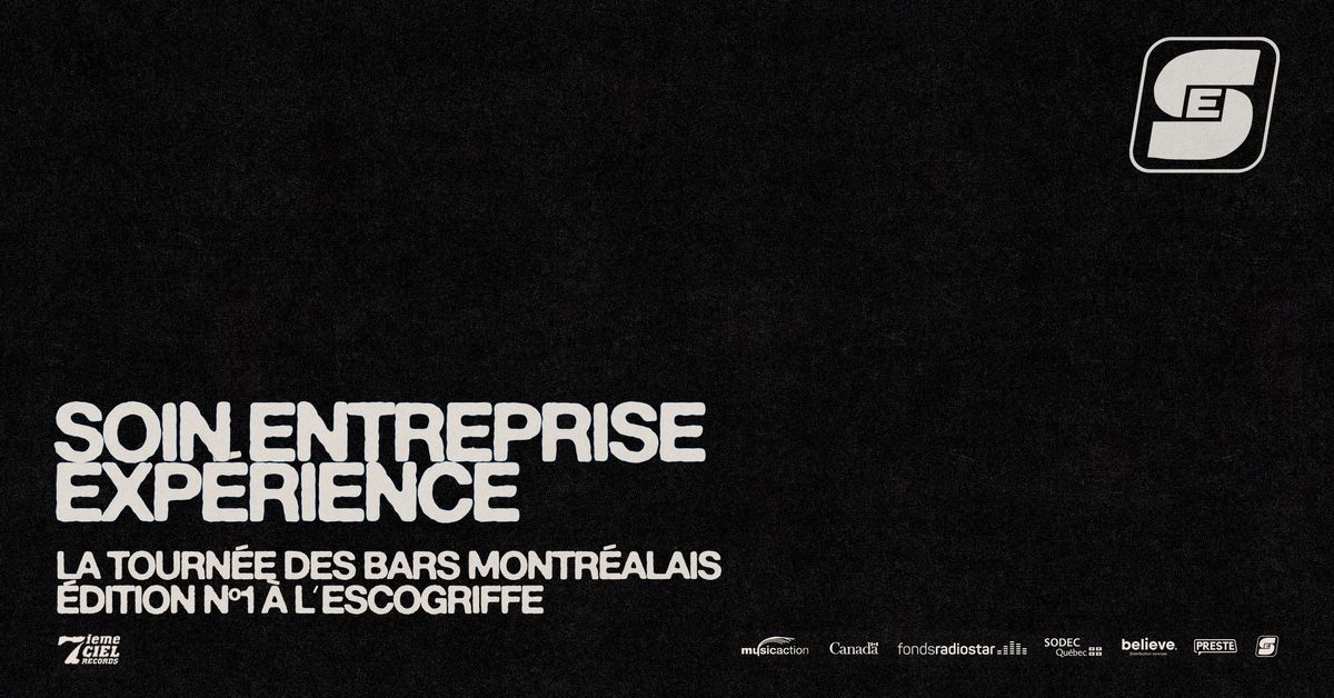 LaF @ L'Escogriffe de Montr\u00e9al (Soin Entreprise Exp\u00e9rience N\u00b01)