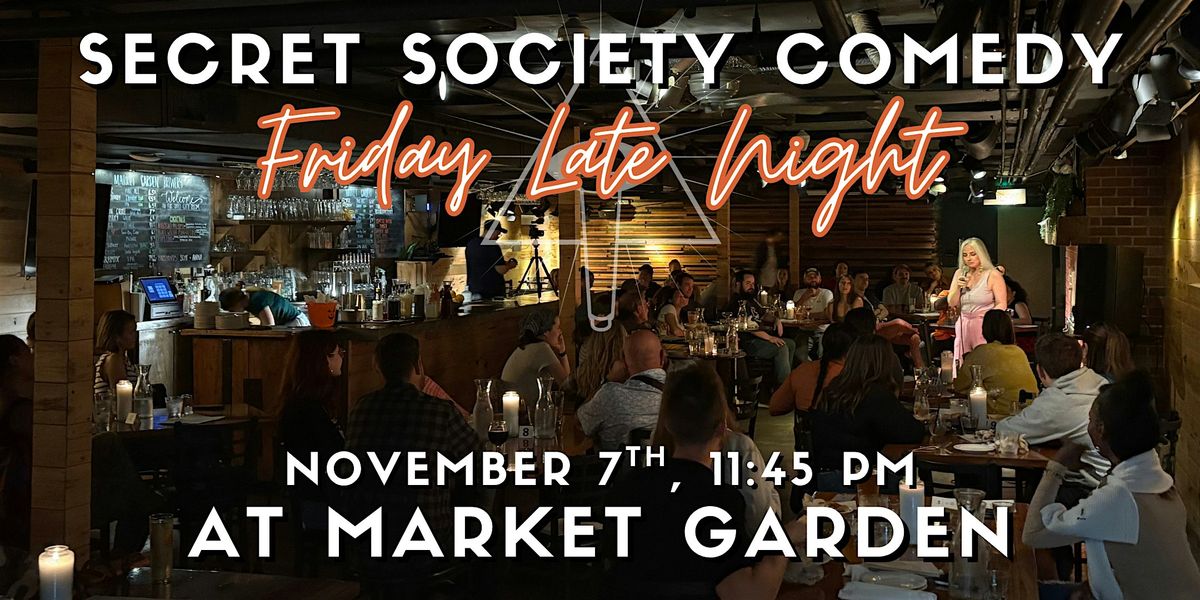 Secret Society Comedy: Friday Late Night