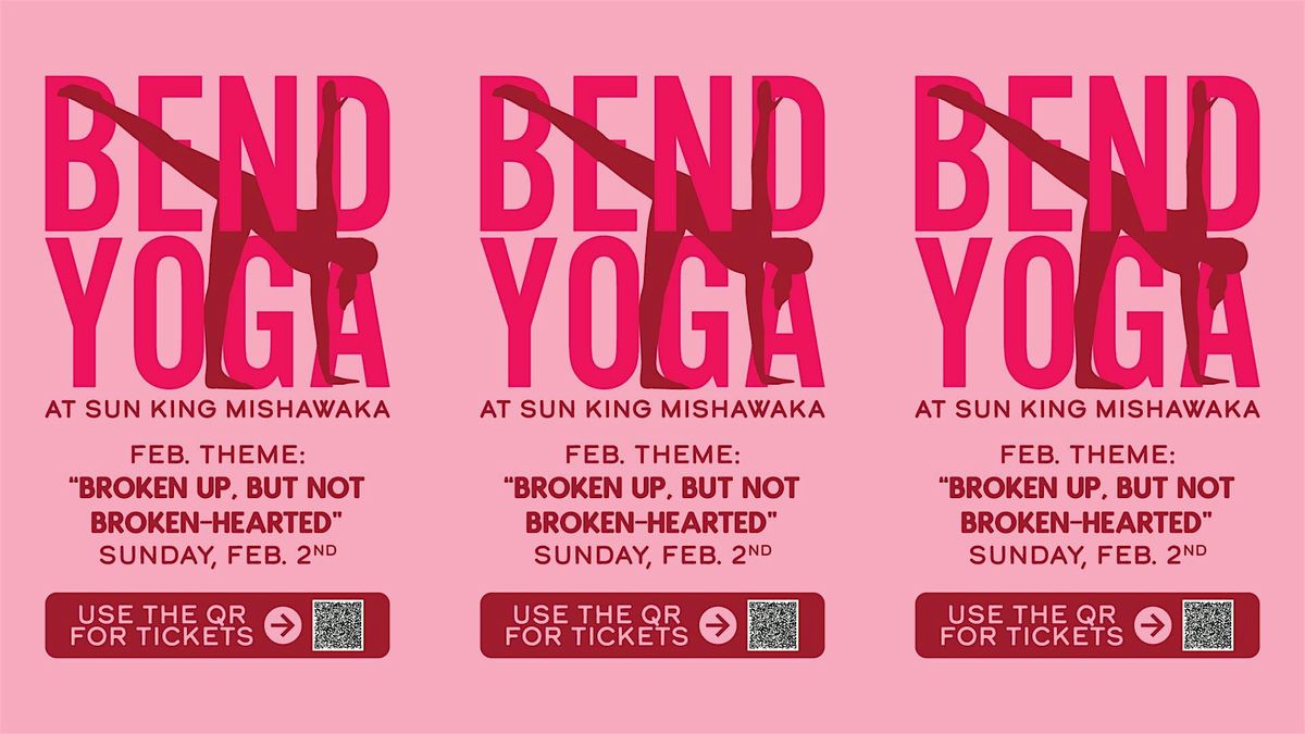 "Broken Up, But Not Broken-Hearted" Bend Yoga at Sun King Mishawaka