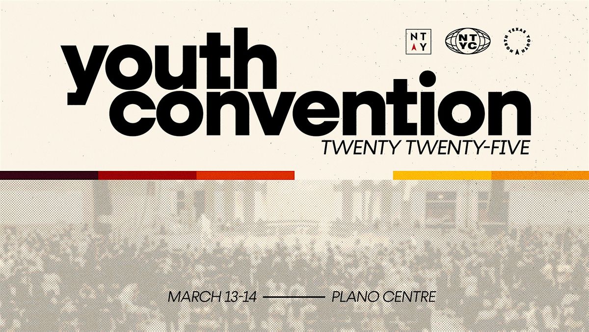 North Texas Youth Convention 2025