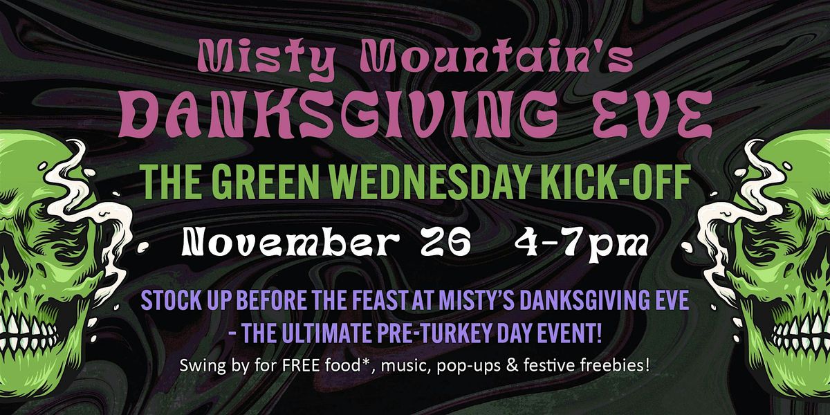 Misty Mountain's Danksgiving Eve Event