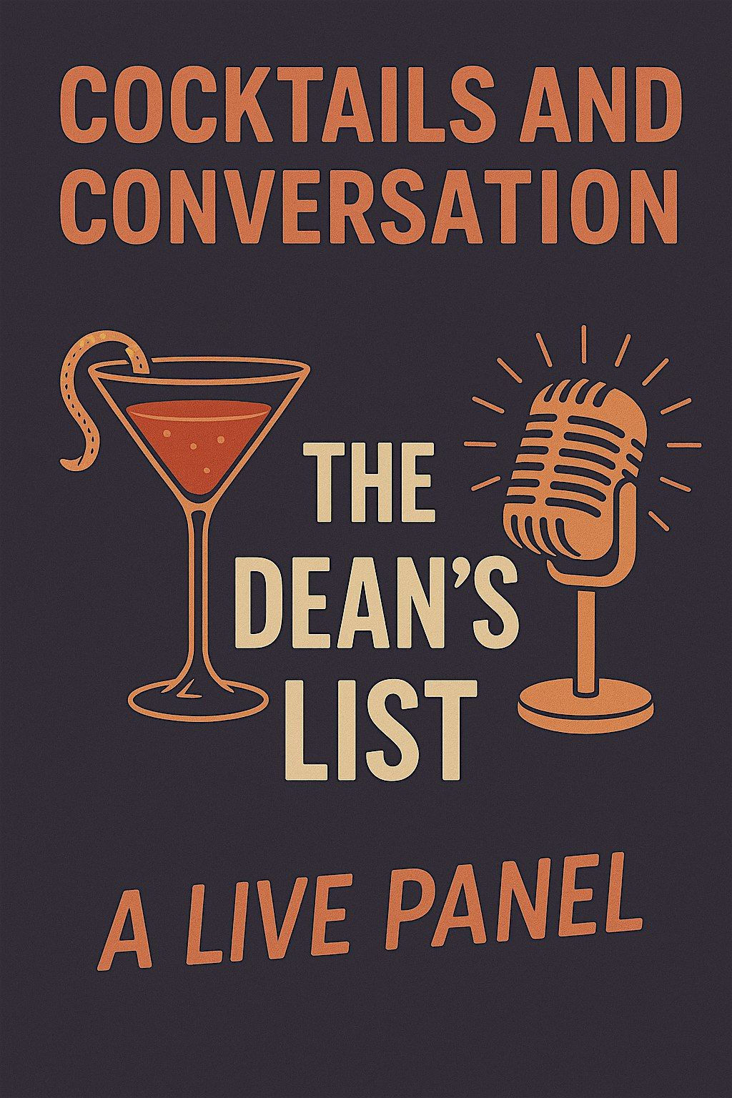 The Dean's List: Cocktails & Conversation!