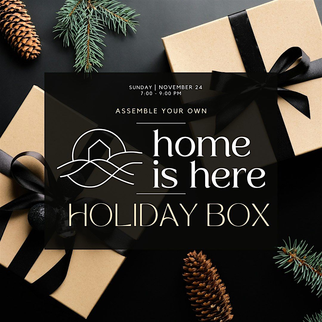 Assemble your own Holiday Box at Home is Here