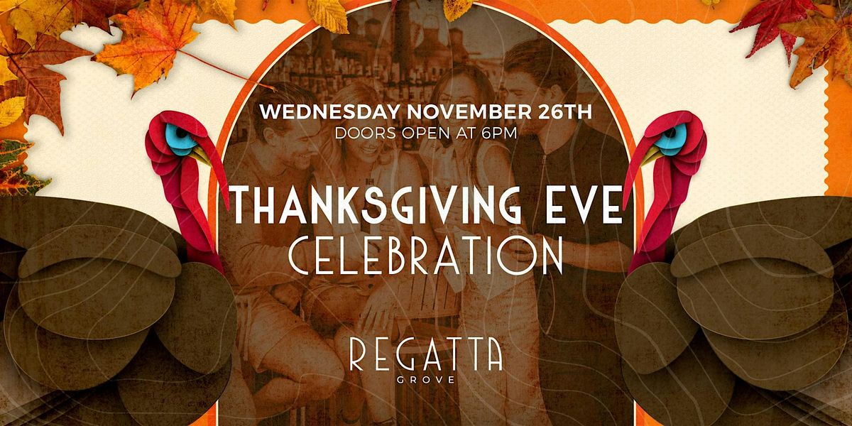 Thanksgiving Eve Celebration at Regatta Grove