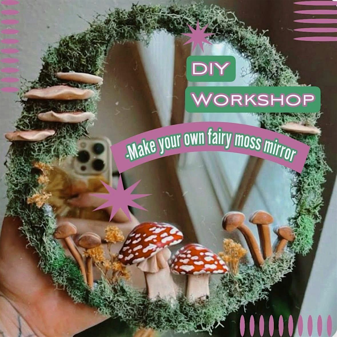Copy of DIY Fairy Moss Mirror Workshop