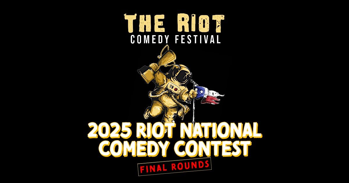 2025 Riot National Comedy Contest Final Rounds at The Riot Comedy Festival