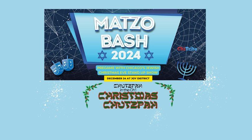 Matzo Bash 2024 + Christmas Chutzpah Comedy