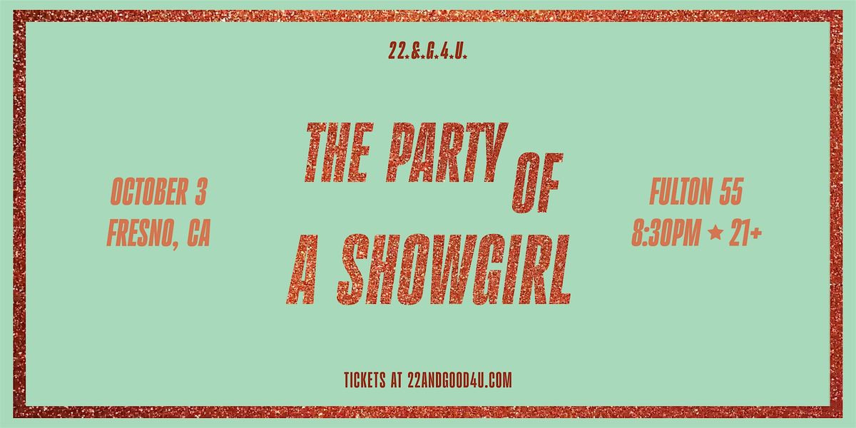 THE PARTY OF A SHOWGIRL: A TS12 Celebration - FRESNO (21+)
