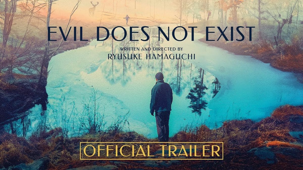 Evil Does Not Exist (3 chances to see it!) 