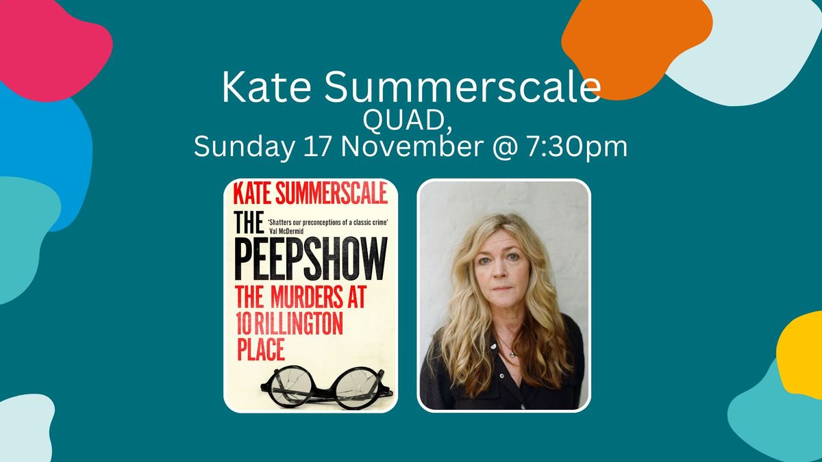 Kate Summerscale: The Peepshow: The Murders at 10 Rillington Place