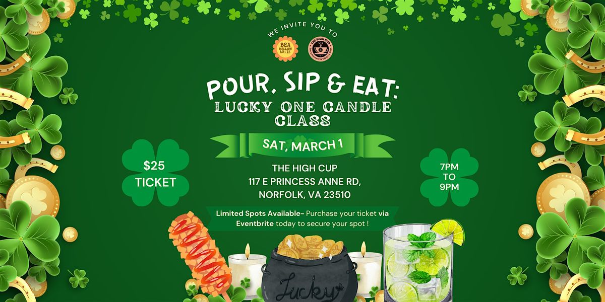 Pour, Sip & Eat: Lucky One Candle Class