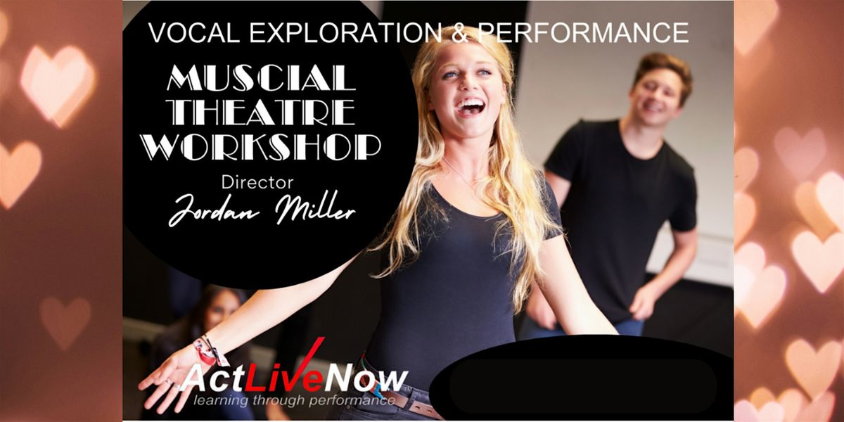 6 Week Musical Theatre Performance Workshop Winter 2025  with Jordan Miller