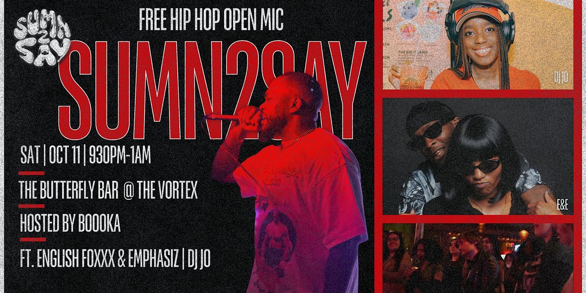SUMN2SAY: Late Night Open Mic Showcase