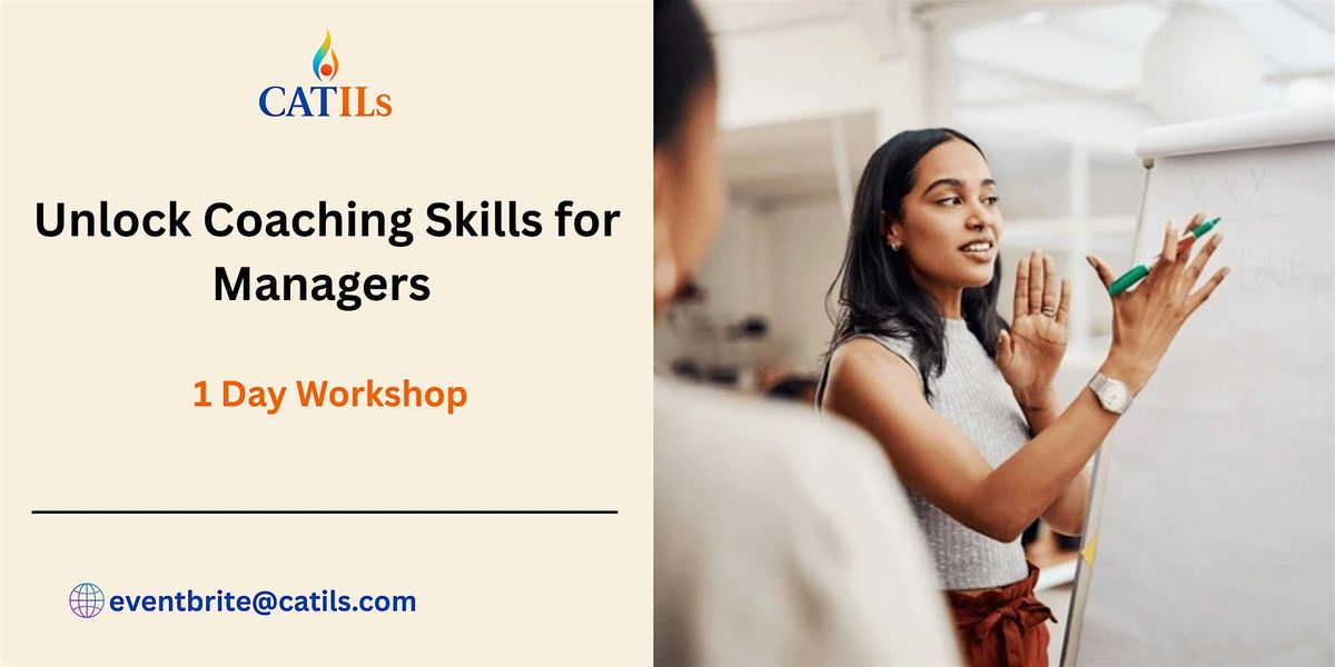 Unlock Coaching Skills for Managers \u2013 1 Day Workshop in San Francisco,CA