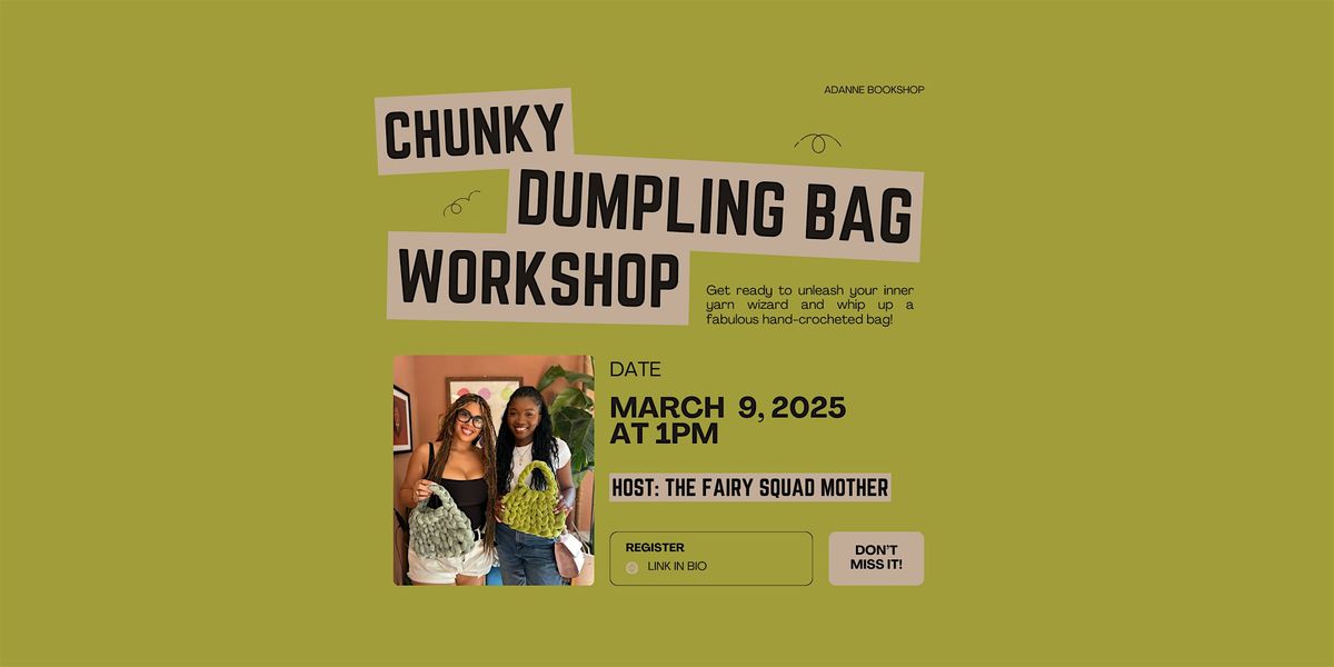 Chunky Dumpling Bag Workshop