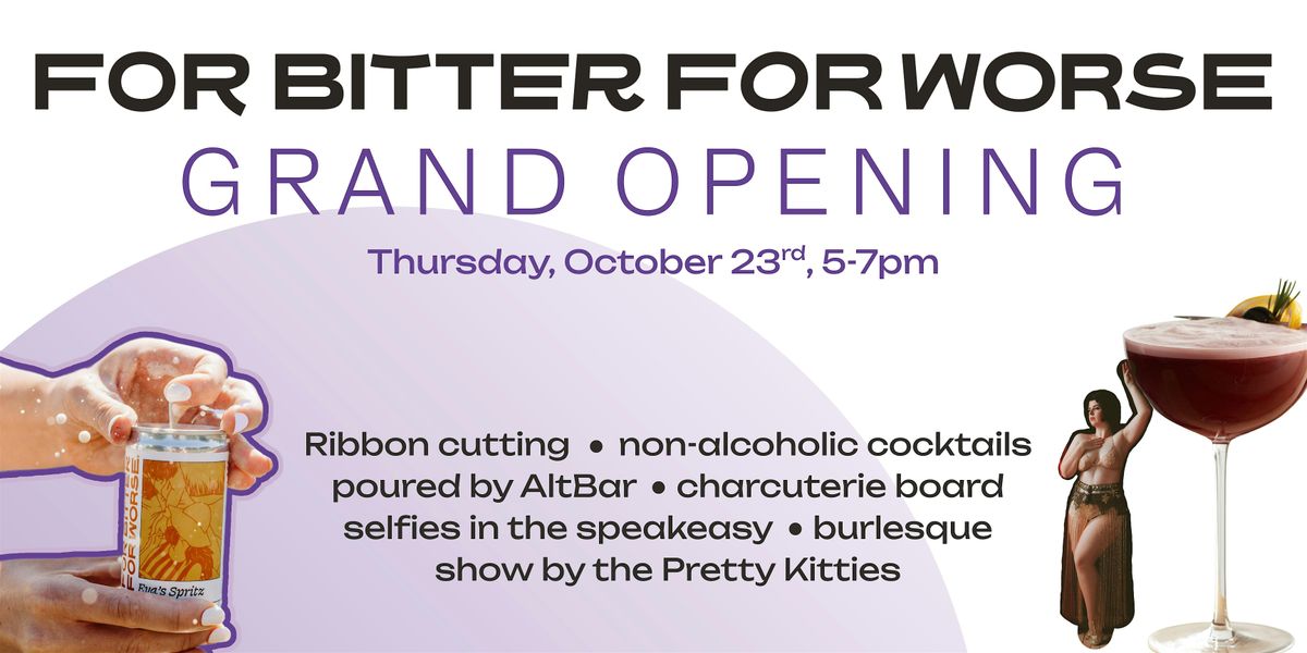 Grand Opening Party: For Bitter For Worse