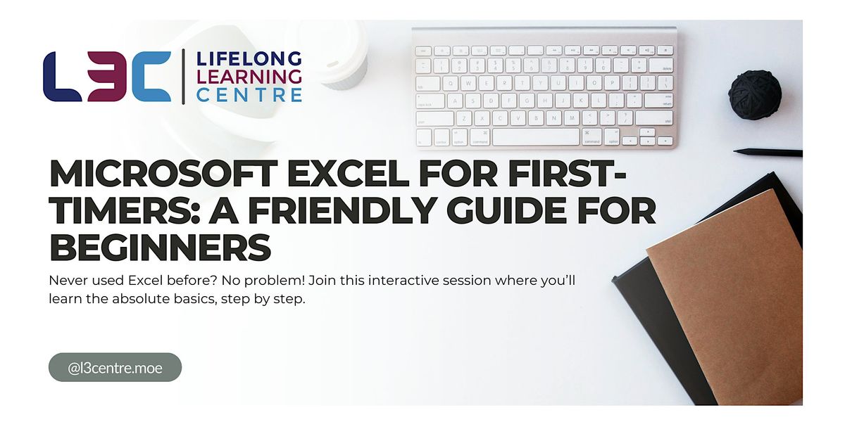 Microsoft Excel for First-Timers: A Friendly Guide for Beginners