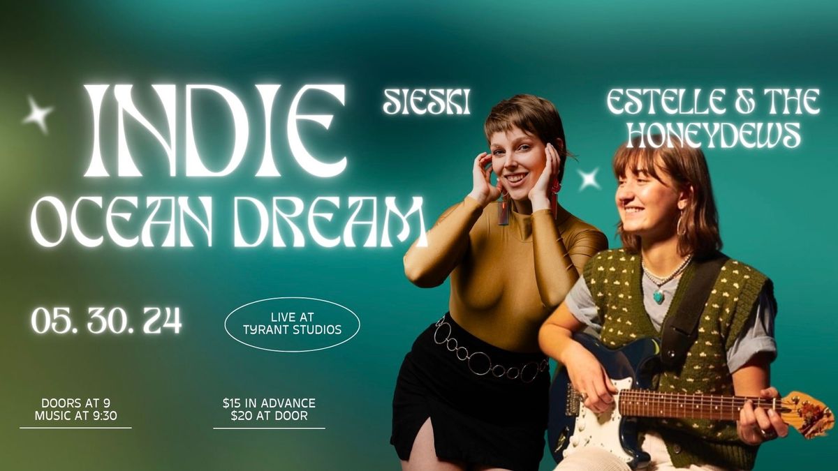 Indie Ocean Dream \/\/ SIESKI and Estelle & the Honeydews