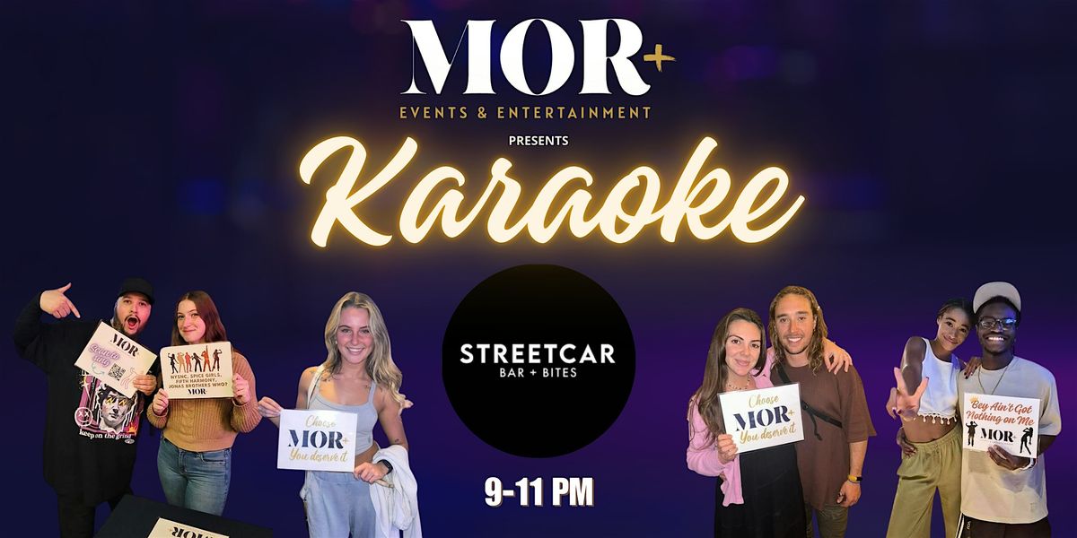 MOR Karaoke at Streetcar Bar + Bites