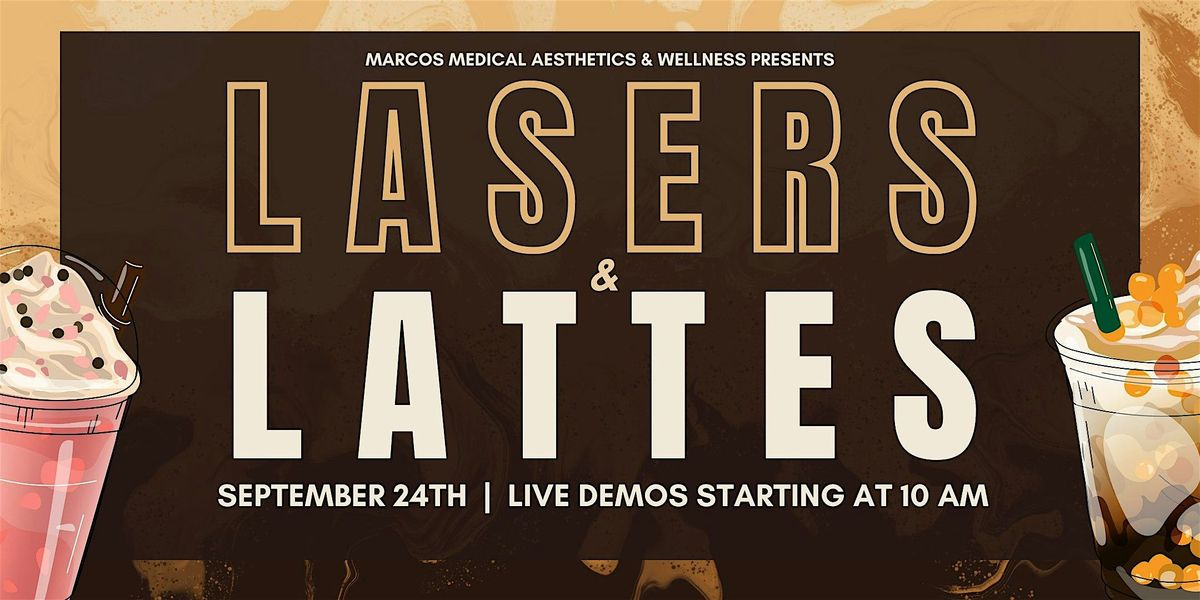 Lasers & Lattes