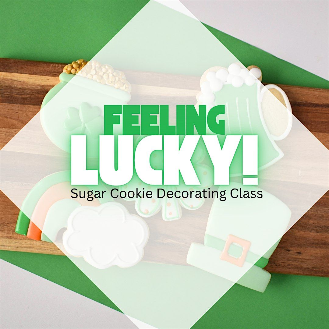 2 PM - Feeling Lucky! Cookie Decorating Class (Overland Park)