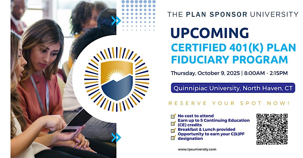 Quinnipiac U., North Haven, CT \u2013 Certified 401(k) Plan Fiduciary Program